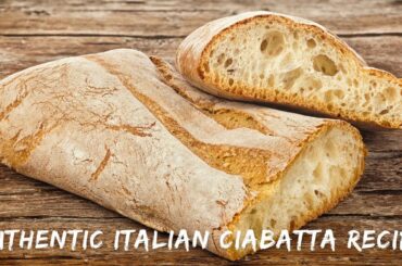 Authentic Italian Ciabatta Recipe: Mastering the Art of Homemade Bread