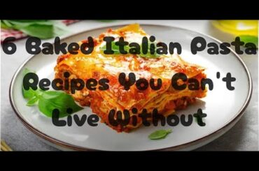 6 Baked Italian Pasta Recipes You Can't Live Without #food  #foodie #pasta