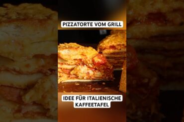 PIZZATORTE vom Grill - mein Beitrag zur italienischen Kaffeetafel #pizza #torte #shorts
