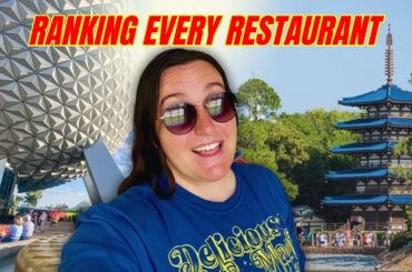 RANKING EVERY RESTAURANT IN EPCOT’S WORLD SHOWCASE- Walt Disney World Dining
