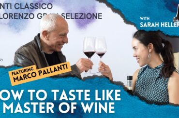 How To Taste Like A Master of Wine in 3 Minutes With Sarah Heller MW Featuring Castello Di Ama