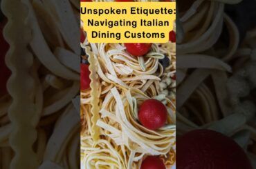 Unspoken Etiquette: Navigating Italian Dining Customs