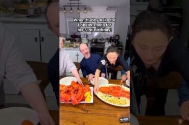 When Hubby Asks for Lobster Pasta for His 51st Birthday