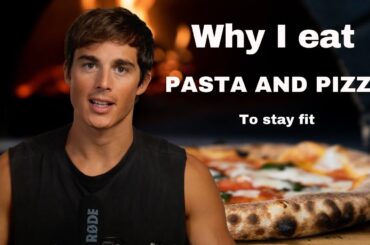 Why I eat Pasta and Pizza (to stay fit)