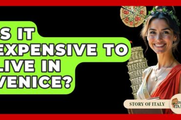 Is It Expensive To Live In Venice? - Story Of Italy
