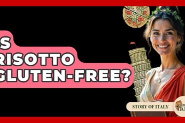 Is Risotto Gluten-Free? - Story Of Italy