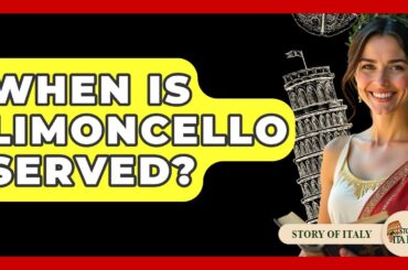 When Is Limoncello Served? - Story Of Italy