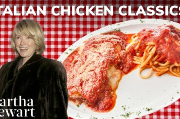 Martha Stewart's Italian Chicken Classics | Chicken Parmesan, Marsala, Piccata, and Cacciatore