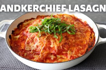 Handkerchief Lasagna | Food Wishes