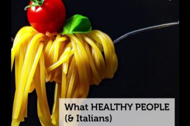 What Healthy People (And Italians) Know About Pasta