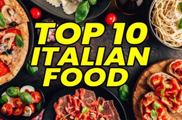 Best Italian Food - Top 10 Italian Foods When You are in ITALY