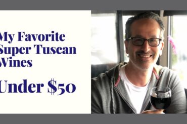 My Favorite Super Tuscan Wines Under $50 | Real Alternatives to Sassicaia | Wine Basics