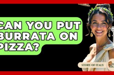 Can You Put Burrata On Pizza? - Story Of Italy