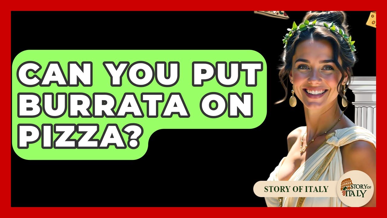 Can You Put Burrata On Pizza? – Story Of Italy Can You Put Burrata On Pizza? - Story Of Italy