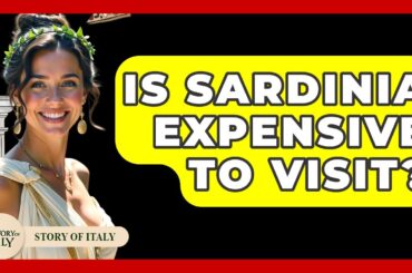 Is Sardinia Expensive To Visit? - Story Of Italy