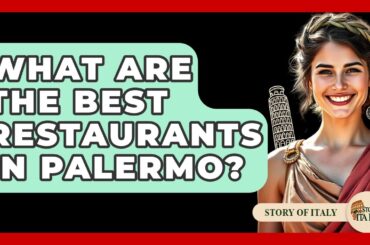 What Are The Best Restaurants In Palermo? - Story Of Italy