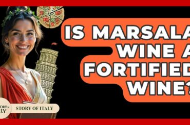Is Marsala Wine A Fortified Wine? - Story Of Italy