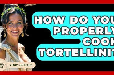 How Do You Properly Cook Tortellini? - Story Of Italy