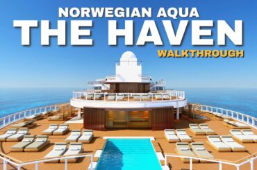 Norwegian Aqua | The Haven Full Walkthrough Tour & Review | 4K