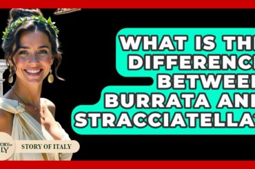 What Is The Difference Between Burrata And Stracciatella? - Story Of Italy