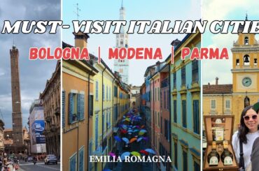 3 MUST VISIT Northern Italy Cities: BOLOGNA, MODENA, PARMA