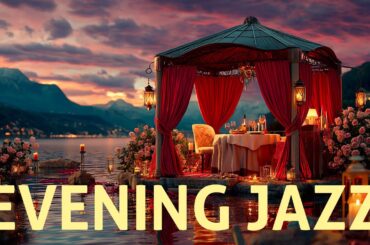 Italian Evening Jazz | Romantic Music for the Most Beautiful Moments