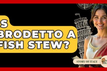 Is Brodetto A Fish Stew? - Story Of Italy