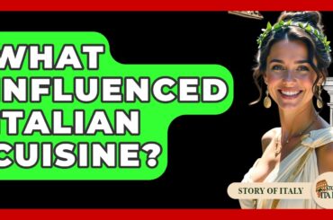 What Influenced Italian Cuisine? - Story Of Italy