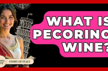 What Is Pecorino Wine? - Story Of Italy