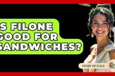 Is Filone Good For Sandwiches? - Story Of Italy