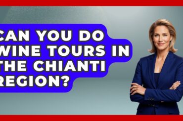 Can You Do Wine Tours In The Chianti Region? - Western Europe Explorer