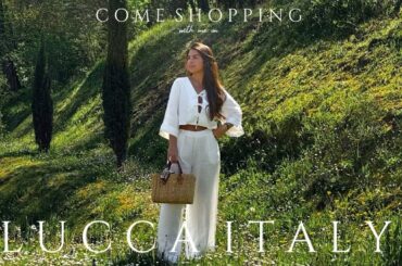 COME SHOPPING WITH US LUCCA ITALY 2025 | Alessandra Rosa