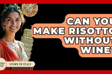 Can You Make Risotto Without Wine? - Story Of Italy