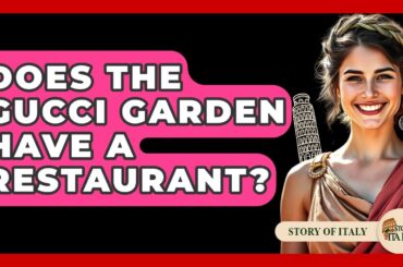 Does The Gucci Garden Have A Restaurant? - Story Of Italy