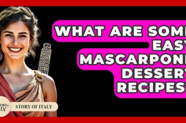 What Are Some Easy Mascarpone Dessert Recipes? - Story Of Italy