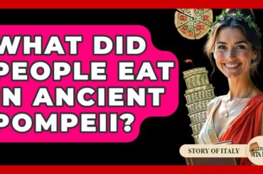 What Did People Eat In Ancient Pompeii? - Story Of Italy