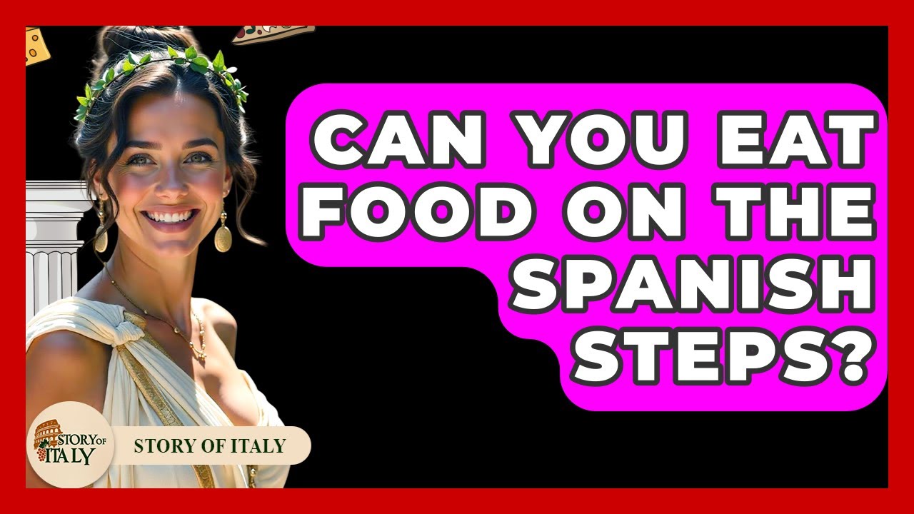 Can You Eat Food On The Spanish Steps? – Story Of Italy Can You Eat Food On The Spanish Steps? - Story Of Italy