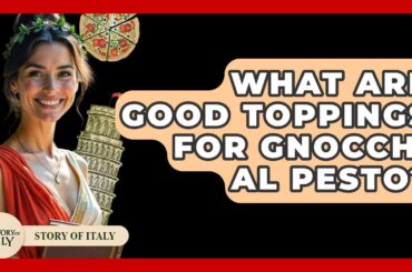 What Are Good Toppings For Gnocchi Al Pesto? - Story Of Italy