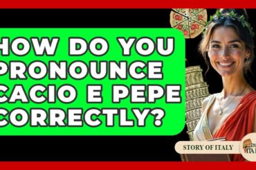 How Do You Pronounce Cacio E Pepe Correctly? - Story Of Italy