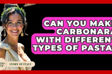 Can You Make Carbonara With Different Types Of Pasta? - Story Of Italy