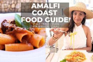 Delicious Italian Food to Try! Where to EAT in the AMALFI COAST