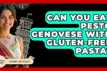 Can You Eat Pesto Genovese With Gluten-Free Pasta? - Story Of Italy