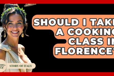 Should I Take A Cooking Class In Florence? - Story Of Italy