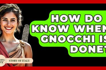How Do I Know When Gnocchi Is Done? - Story Of Italy