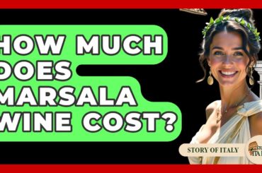 How Much Does Marsala Wine Cost? - Story Of Italy