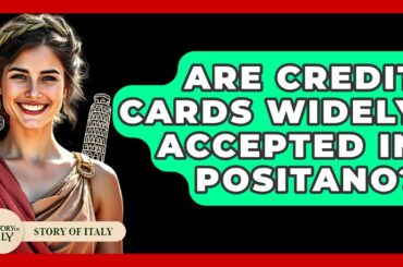 Are Credit Cards Widely Accepted In Positano? - Story Of Italy
