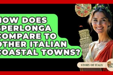 How Does Sperlonga Compare To Other Italian Coastal Towns? - Story Of Italy