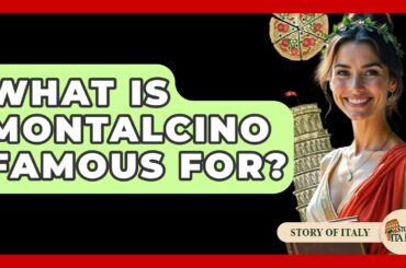 What Is Montalcino Famous For? - Story Of Italy