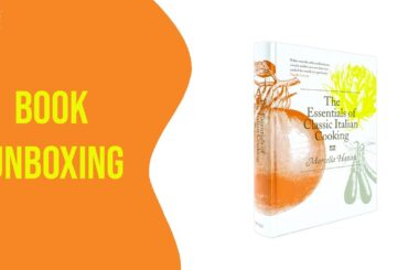 The Essentials of Classic Italian Cooking by Marcella Hazan - Book Unboxing