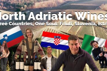 Northern Adriatic Wines: Three Countries, One Soul